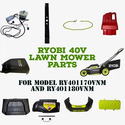 Ryobi 40V Cordless Lawn Mower RY401170VNM And RY401180VNM Replacement PARTS • $29.99