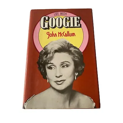 Life With Googie By John McCallum Book PHardecover Movie Film Star Non Fiction • $13.04