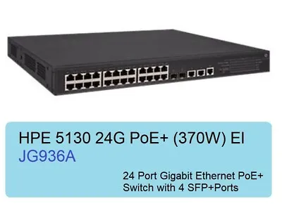HPE 5130 24G PoE+ (370W) EI Switch JG936A & 4X 10Gb SFP+  3MTHS RTB WARRANTY • £195