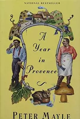 A Year In Provence - Hardcover By Peter Mayle - VERY GOOD • $4.50