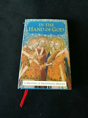 In The Hand Of God Book A Treasury Of Traditional Prayers Hardback • £3.50