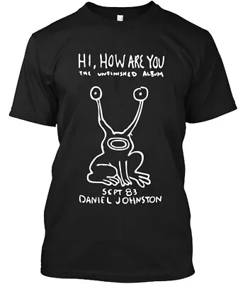 Limited NWT Daniel Johnston Hi How Are You American Singer T-Shirt Size S-4XL • $18.99