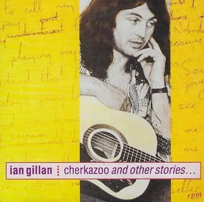 Cherkazoo And Other Stories By Ian Gillan (CD 1999 Spitfire Records) • $10.45