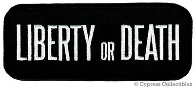 LIBERTY OR DEATH PATCH PATRIOTIC BIKER Embroidered Iron-on MORALE SLEEVE EMBLEM • $5.95