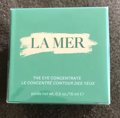 LA MER The Eye Concentrate - 0.5 Oz 01/2020 Batch B10 BRAND NEW SEALED • $79.99