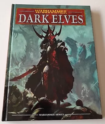 Warhammer Armies - Dark Elves - Games Workshop Hardback 2012 • $31.07