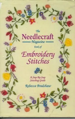  Needlecraft  Magazine Book Of Embroidery Stitches-Rebecca Bradshaw • £3.36