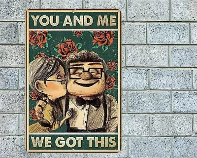 You And Me We Got This Sign Aluminum Metal 8 X12  Wife Husband Girl Boy Friend • $12.95