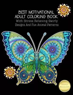 Best Motivational Adult Coloring Book With Stress Relieving Swirly Design - GOOD • $7.18