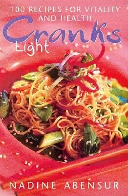 Cranks Light: 100 Recipes For Health And Vitality: 100 Recipes For Vitality And  • £2.37