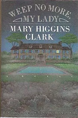 Weep No More My Lady - Hardcover By Clark Mary Higgins - ACCEPTABLE • $4.08