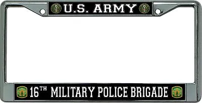 U.S. Army 16th Military Police Brigade Chrome License Plate Frame • $22.99