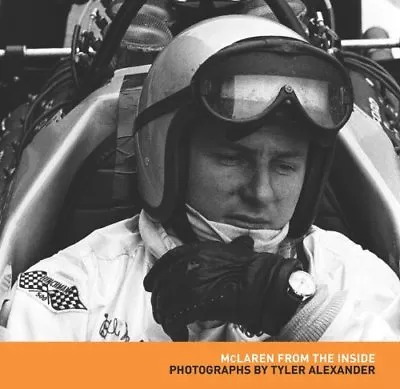 McLaren From The Inside - Photographs Tyler Alexander (F1 Can-Am) Buch Book • £46.34