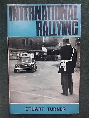 International Rallying By Stuart Turner (Hardcover 1965) BMC Ford Rootes Triumph • £4.99