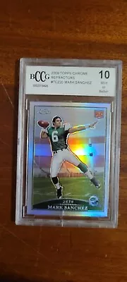 2009 Topps Chrome Refractor #TC220 Mark Sanchez (RC) Graded BCCG 10 • $1.99