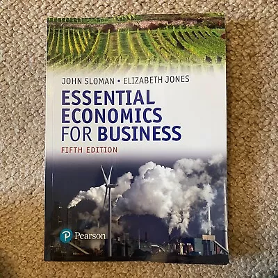 Essential Economics For Business (formerly Economics And The Business... • £15