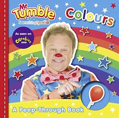 Mr Tumble Something Special: Colours Peep-through Board Book [Board Book] Mr Tum • £6.41