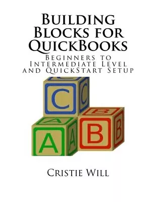 Building Blocks For QuickBooks: Beginners To In. Will<| • £32.33