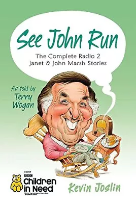 See John Run: The Complete Radio 2 Janet And John Marsh Stories As Told By Terry • £3.49