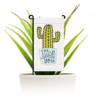 G128 Garden Flag I'm Stuck On You Cactus 4 X8  • $13.99