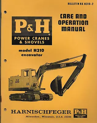 P&H HARNISCHFEGER POWER CRANES & SHOVELS EXCAVATOR Model H310 Operation Manual • $64.95