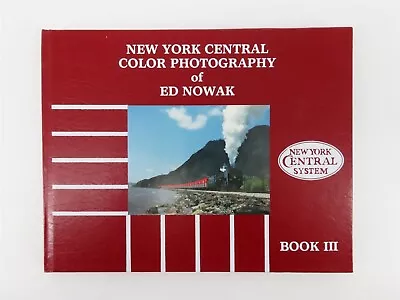 Morning Sun Books New York Central Color Photography Of Ed Nowak Book III ©1993 • $49.95