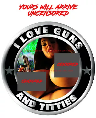 Guns & Titties #1 Hot Girl Nude HOT GUNS Full Color 3M Decal Sticker 2A • $3.99