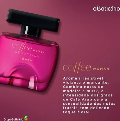 Colônia/Perfume Coffee Woman Seduction 100ml - O Boticario • $55