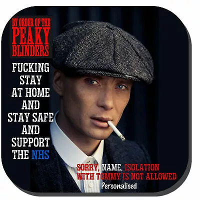 Personalised Drinks Mug Coaster F Ing STAY At HOME BY ORDER OF PEAKY BLINDERS • $10.29