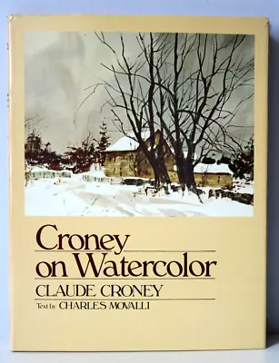 Croney On Watercolor - Claude By Croney - Vintage Hardcover DJ 1st Print 1981 • $9.50