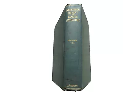 International Library Of Famous Literature Volume XIII By Garnett  Hardback • £9.99