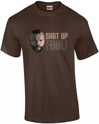 The A Team - Shut Up Fool - Mr. T 80's T-Shirt • $19.99