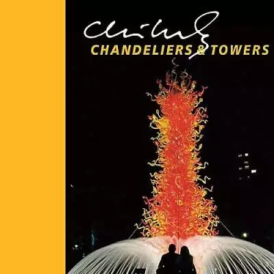 Chihuly Chandeliers & Towers (Chihuly Mini Book) - Hardcover - GOOD • $3.74