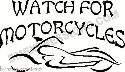 Watch For Motorcycles Type B Chopper Cruiser Vinyl Decal UR Color Choice Sticker • $6.43