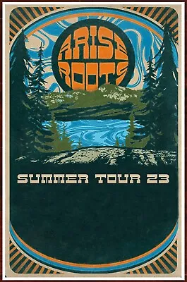 ARISE ROOTS Summer Tour 2023 Ltd Ed RARE Poster +BONUS Poster! Reggae Rock Dub • $29.99