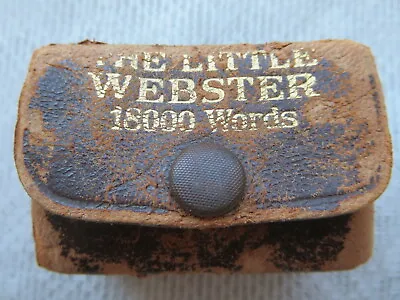 LITTLE WEBSTER Antique Leather MINIATURE Dictionary 18000 Words 799 Pgs Snaps • $30