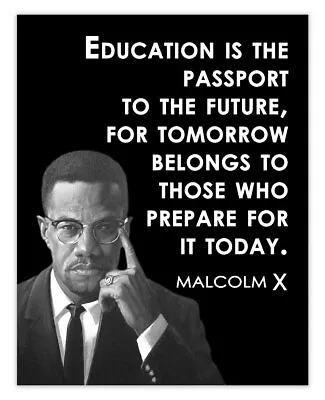 Inspirational Malcolm X Wall Art Poster:  Education Is The Passport  - 11x14 ... • $23.65