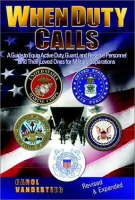 When Duty Calls (Revised And Updated): A Guide To Equip Active Duty Guard An.. • $7.94