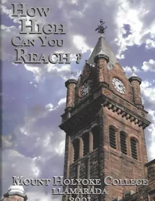 2001 Mount Holyoke College Yearbook Llamarada South Hadley Massachusetts • $39.99