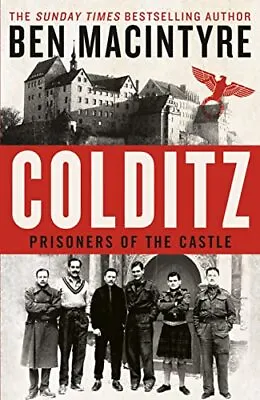 Colditz: Prisoners Of The Castle-Ben MacIntyre • £3.25