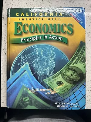 Economics: Principles In Action California Edition By Steven M. Sheffrin And... • $4.99