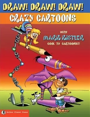 Draw! Draw! Draw! #1 Crazy Cartoons With Mark Kistler By Kistler Mark Like ... • $13.72