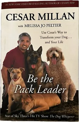 Be The Pack Leader Cesar Millan Paperback Animals & Pets #MCB • £3.99