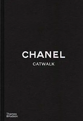 Chanel Catwalk: The Complete Collections By Adélia SabatiniPatrick Mauriès NEW • $186.86