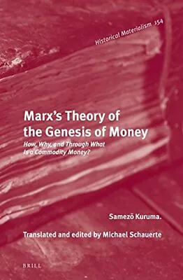 MARXS THEORY OF THE GENESIS OF MONEY (HISTORICAL By Kuruma Samez - Hardcover VG+ • $95.95