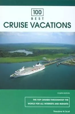 100 Best Cruise Vacations: The Top Cruises Throughout The World For All... • $5.15