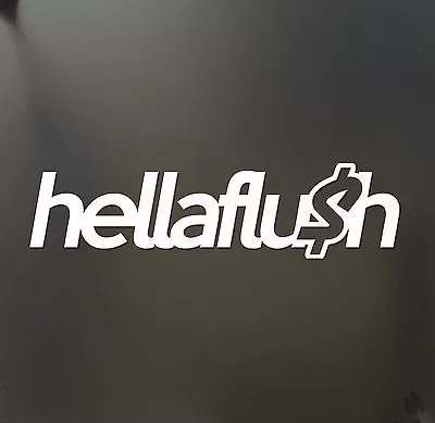 Hellaflush Sticker WRX Jdm $ Lowered Drift Hella Flush Funny JDM Hooligan Decal • $2.99