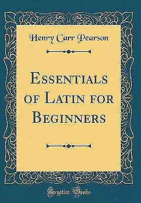 Essentials Of Latin For Beginners Classic Reprint • £23.22