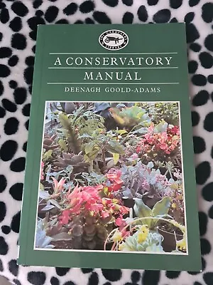 A Conservatory Manual By Deenagh Goold-Adams (Paperback 1987) • £7