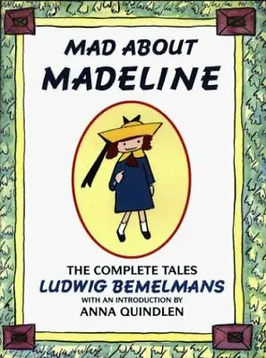 Mad About Madeline: The Complete Tales By Bemelmans Ludwig • $7.22